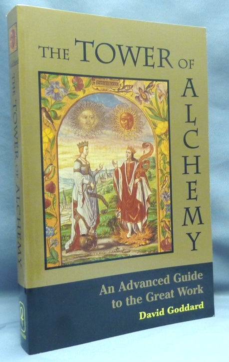 Item #67363 The Tower of Alchemy. An Advanced Guide to the Great Work. David GODDARD.