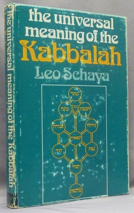 Item #67393 The Universal Meaning of the Kabbalah. Leo SCHAYA, Nancy Pearson