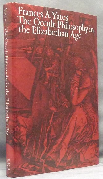 Item #67400 The Occult Philosophy in the Elizabethan Age. Frances A. YATES, John Dee.