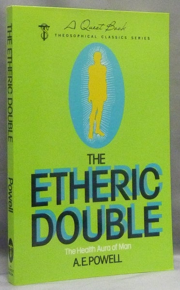 Item #67402 The Etheric Double, The Health Aura of Man. A. E. POWELL.