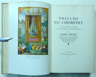 Prelude To Chemistry. An Outline of Alchemy, Its Literature and Relationships.