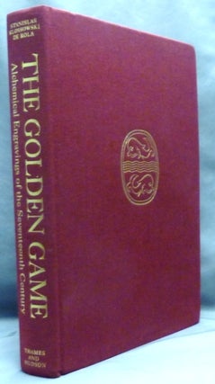 The Golden Game. Alchemical Engravings of the Seventeenth Century.