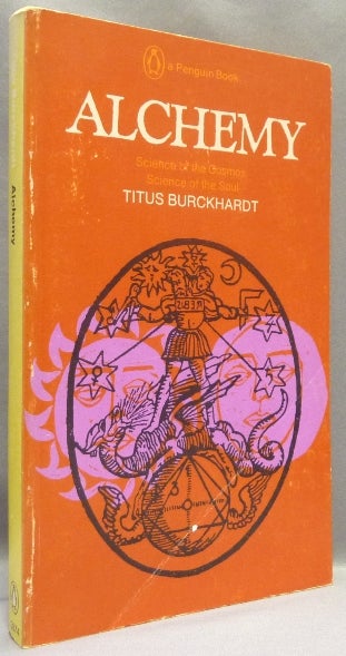Item #67413 Alchemy. Science of the Cosmos Science of the Soul. Titus BURCKHARDT, William Stoddart.
