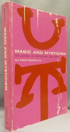 Item #67416 Magic and Mysticism. Studies in Bygone Beliefs. H. Stanley. New REDGROVE, Leslie Shepard