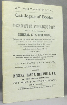 Item #67421 Catalogue of Books on Hermetic Philosophy, being the Entire Collection of General E....