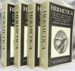 Item #67429 Hermetica. The Ancient Greek And Latin Writings Which Contain Religious Or...