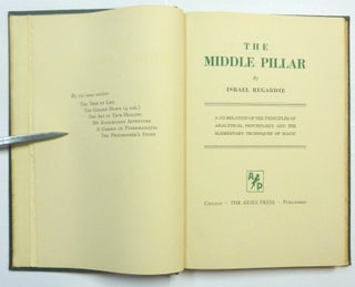 The Middle Pillar. A Co-relation of the Principles of Analytical Psychology and the Elementary Technique of Magic.