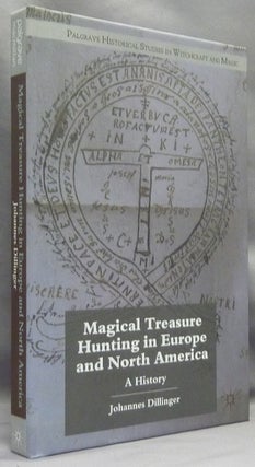 Item #67452 Magical Treasure Hunting in Europe and North America. A History; Historical Studies...