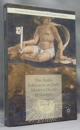 Item #67453 The Arabic Influences on Early Modern Occult Philosophy; Historical Studies in...