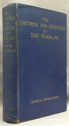 Item #67498 The Doctrine and Literature of the Kabalah. Arthur Edward WAITE