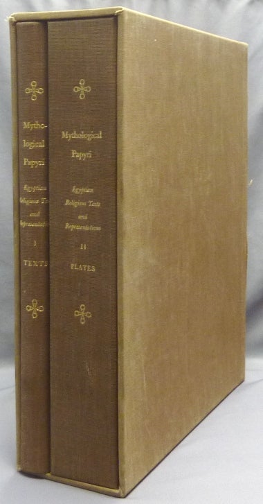 Item #67522 Mythological Papyri. Texts [&] Plates. Egyptian Religious Texts and Representations ( Bollingen Series XL - Vol. 3 ) ( 2 Volume Set ). Ancient Egypt, Alexandres PIANKOFF, Translations, introductions. N. Rambova.