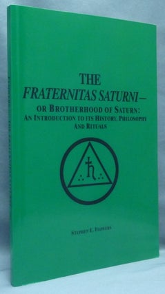 Item #67548 The Fraternitas Saturni - or Brotherhood of Saturn: an Introduction to its History,...