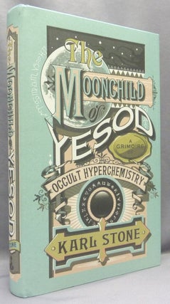Item #67592 The Moonchild of Yesod. A Grimoire of Occult Hyperchemistry, or Typhonian Sex Magick....
