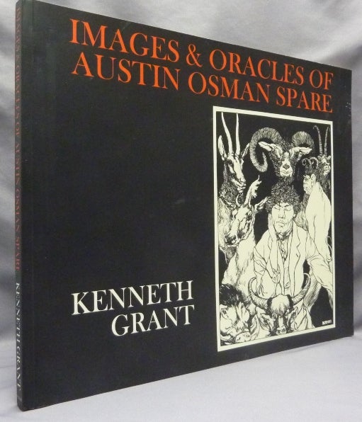 Item #67599 Images and Oracles of Austin Osman Spare. Kenneth GRANT, Steffi, Austin Osman Spare.