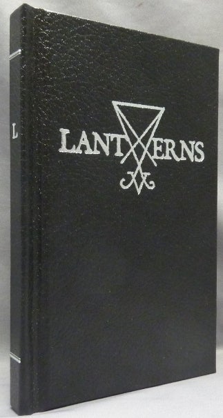 Item #67615 Lanterns, or Lanterns of Wisdom from the Firmament: Ophitic Scripture Prayers and Meditations as recorded by Jeremy Christner in his capacity as a viable Magister of Lucifer's Word as ordained by Temple Ophis. Jeremy CHRISTNER.