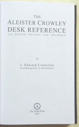 The Aleister Crowley Desk Reference ( 2nd edition revised & enlarged ).