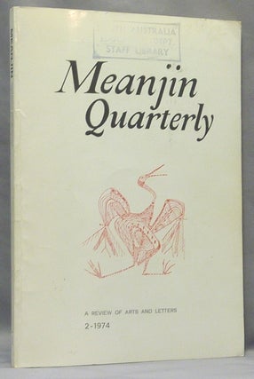 Item #67668 The Meanjin Quarterly: A Review of Arts and Letters. Volume 33, No. 2 - 1974....