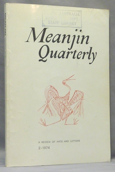 Item #67668 The Meanjin Quarterly: A Review of Arts and Letters. Volume 33, No. 2 - 1974. Aleister CROWLEY, related works, C. B. C. B. Christesen.