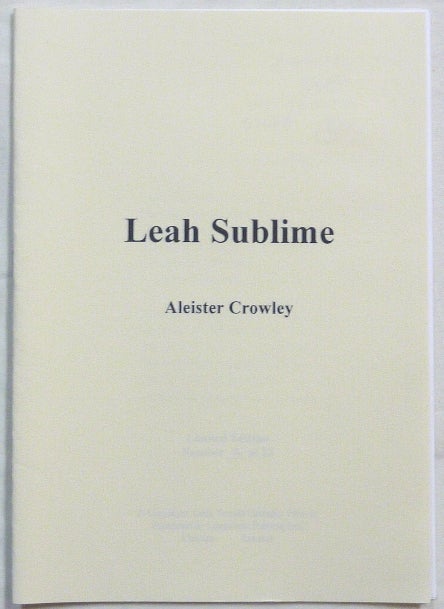 Item #67689 Leah Sublime. Aleister CROWLEY.