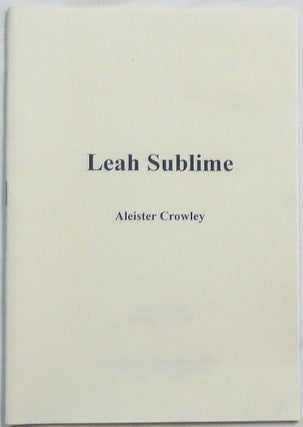 Item #67691 Leah Sublime. Aleister CROWLEY