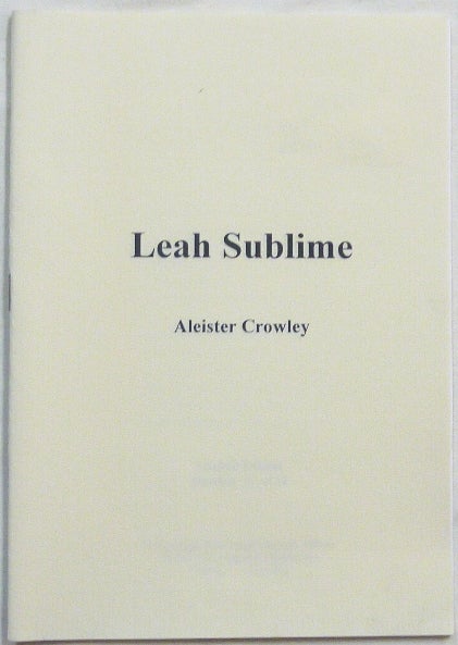 Item #67691 Leah Sublime. Aleister CROWLEY.