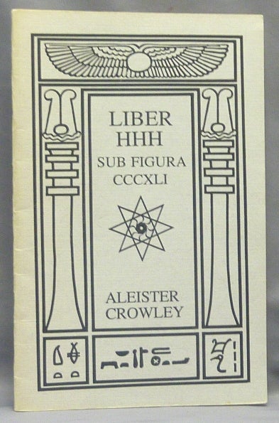 Item #67697 Liber HHH. Sub Figura CCCXLI. Aleister CROWLEY.