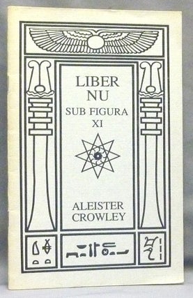 Item #67700 Liber NU: Sub Figura XI. Aleister CROWLEY