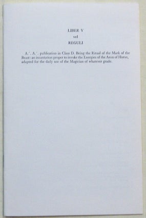Item #67705 Liber V vel Reguli. A.'. A.'. publication in Class D. Being the Ritual of the Mark...