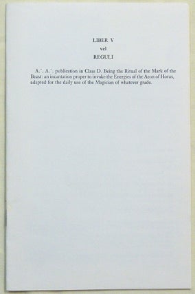 Item #67706 Liber V vel Reguli. A.'. A.'. publication in Class D. Being the Ritual of the Mark...