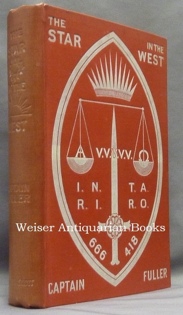 Item #67712 The Star In the West. A Critical Essay Upon The Works of Aleister Crowley. Capt. J. F. C. FULLER, Aleister Crowley.