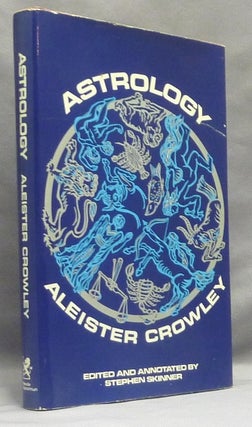 Item #67720 Aleister Crowley's Astrology. With A Study of Neptune and Uranus. Liber DXXXVI....