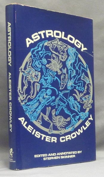 Item #67720 Aleister Crowley's Astrology. With A Study of Neptune and Uranus. Liber DXXXVI. Edited and, Stephen Skinner -.