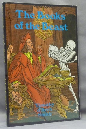 Item #67726 The Books of the Beast. Essays on Aleister Crowley, Montague Summers, Francis...