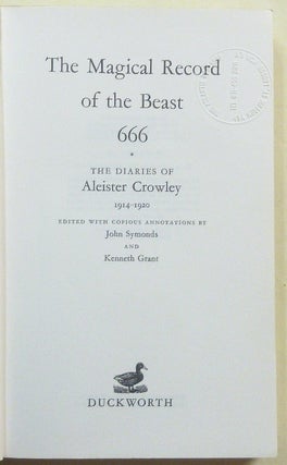 The Magical Record of the Beast 666. The Diaries of Aleister Crowley 1914-1920.