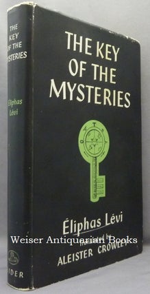 Item #67758 The Key of the Mysteries. Eliphas. Translated from the French LEVI, Aleister Crowley