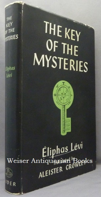 Item #67758 The Key of the Mysteries. Eliphas. Translated from the French LEVI, Aleister Crowley.