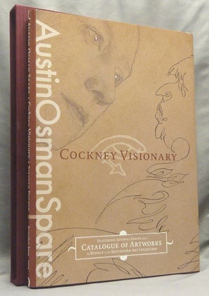 Austin Osman Spare, Cockney Visionary. Featuring Several Essays and a Catalogue of Artworks by Hisself in the Southwark Art Collection. [With] The Bones Go Last [ A DVD ].