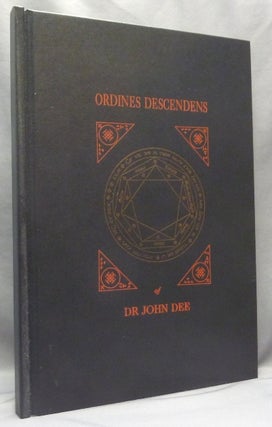 Item #67780 The Ordines Descendens of Dr. John Dee. John DEE, edited etc. by Peter Mills,...