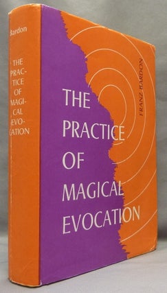 Item #67836 The Practice of Magical Evocation. Instructions for Invoking Spirits from the Spheres...