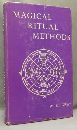 Item #67838 Magical Ritual Methods. William G. GRAY