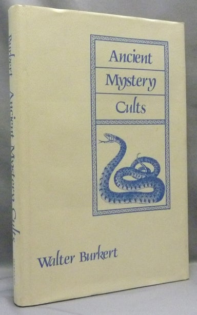Item #67849 Ancient Mystery Cults; Carl Newell Jackson Lectures. Mystery Cults, Walter BURKERT.