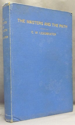 Item #67852 The Masters and the Path. C. W. LEADBEATER, Annie Besant