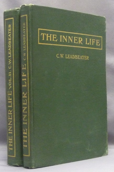 Item #67854 The Inner Life - Theosophical Talks at Adyar, First and Second series ( Two Volume Set ). C. W. LEADBEATER, Annie Besant, Charles Webster Leadbeater.