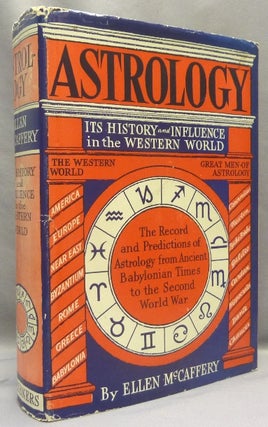 Item #67861 Astrology: Its History and Influence in the Western World. Astrology, Ellen MCCAFFERY