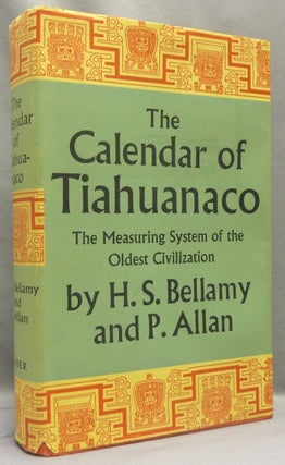 Item #67868 The Calendar of Tiahuanaco, A Disquisition on the Time Measuring System of the Oldest...