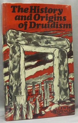 Item #67882 The History and Origins of Druidism. Druidism, Lewis SPENCE