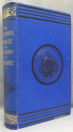 Item #67906 The Traditions, Origin and Early History of Freemasonry [comprising] Traditions of...