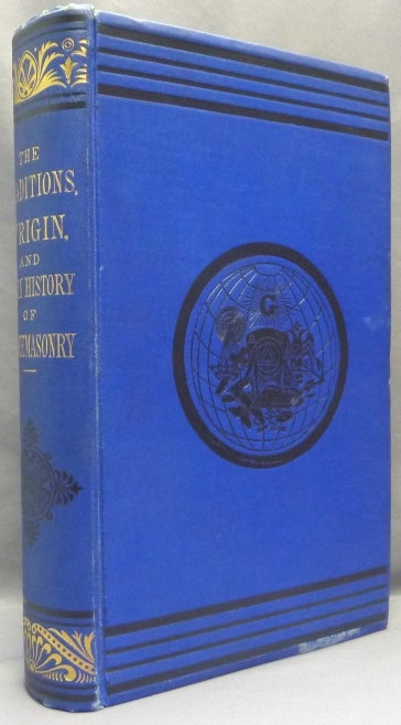 Item #67906 The Traditions, Origin and Early History of Freemasonry [comprising] Traditions of Freemasonry and its Coincidence with the Ancient Mysteries by A. T. C. Pierson [&] The Origin and Early History of Masonry by Godfrey W. Steinbrenner (Two books in one volume ). A. T. C. PIERSON, Godfrey W. Steinbrenner, Azariah T. C. Pierson.