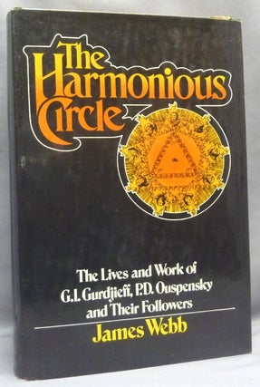 Item #67923 The Harmonious Circle. The Lives and Work of G. I. Gurdjieff, P. D. Ouspensky and...