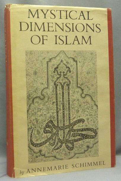 Item #67929 Mystical Dimensions of Islam. Sufism, Annemarie SCHIMMEL.